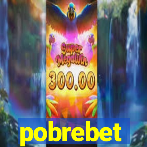 pobrebet
