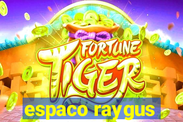 espaco raygus