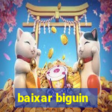 baixar biguin