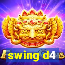 swing d4