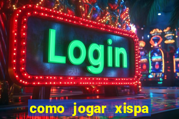 como jogar xispa no jogo do bicho