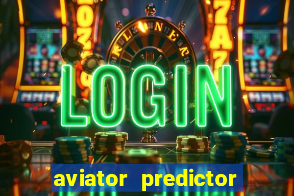 aviator predictor premium apk download