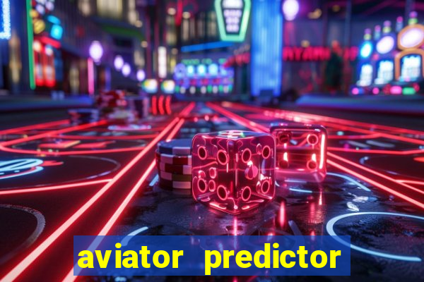 aviator predictor premium apk download