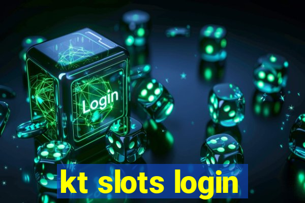 kt slots login