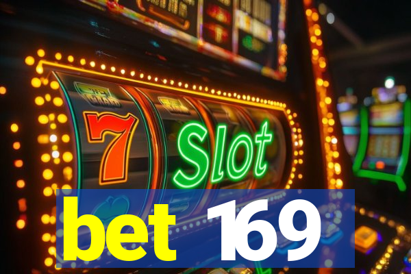 bet 169