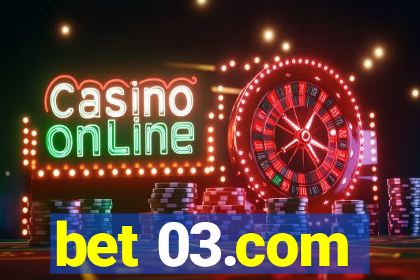 bet 03.com