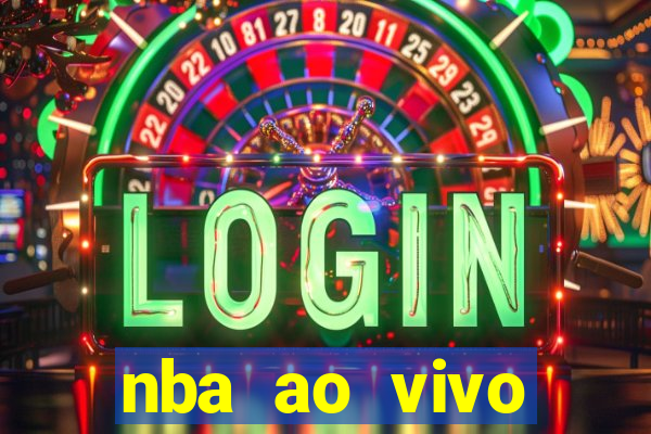 nba ao vivo grátis celular