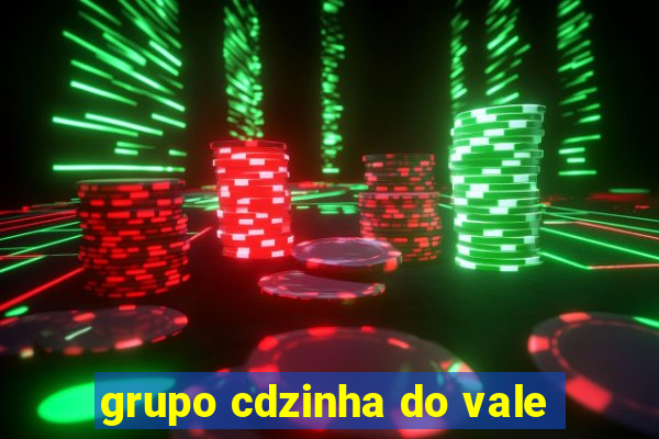 grupo cdzinha do vale