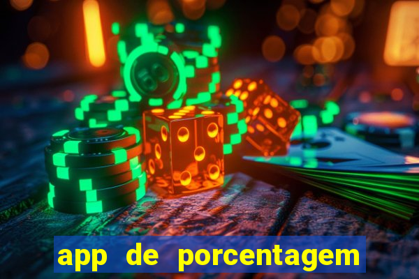 app de porcentagem de jogos slots