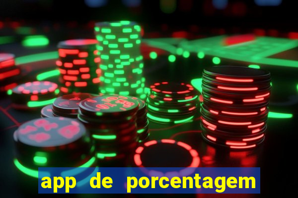 app de porcentagem de jogos slots