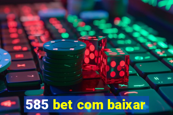 585 bet com baixar