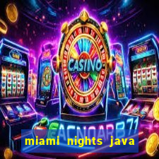 miami nights java pt-br 320x240