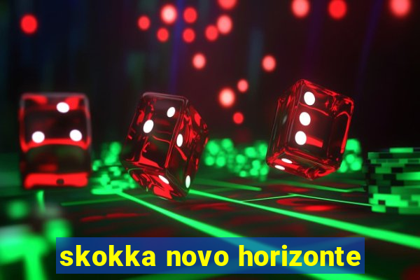 skokka novo horizonte