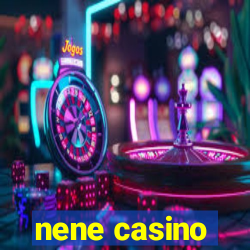 nene casino