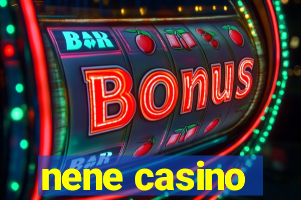 nene casino
