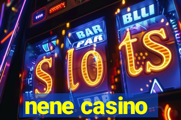nene casino