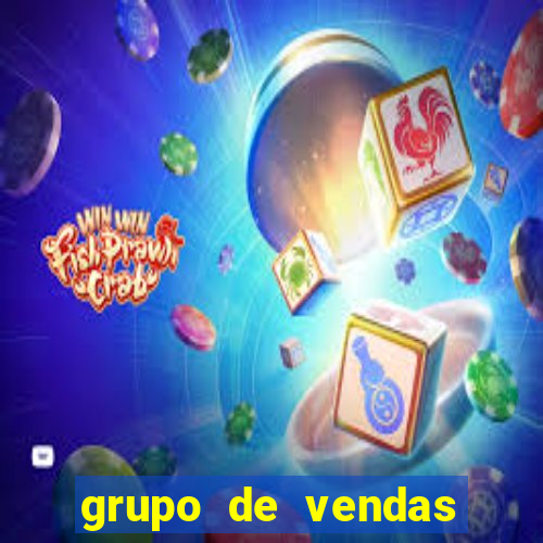 grupo de vendas whatsapp porto seguro