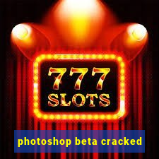photoshop beta cracked