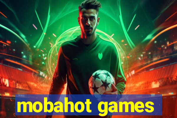 mobahot games