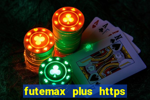 futemax plus https futemax plus