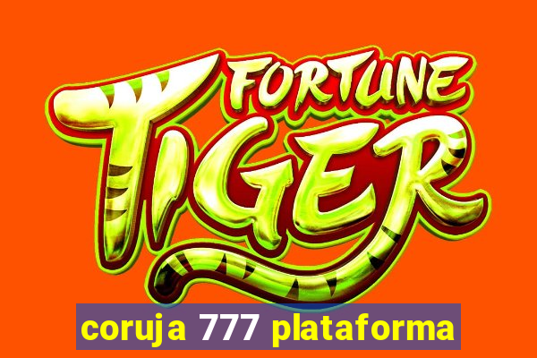 coruja 777 plataforma