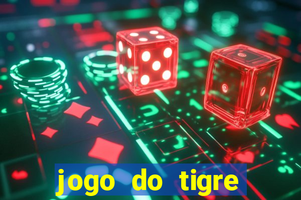 jogo do tigre minimo 1 real