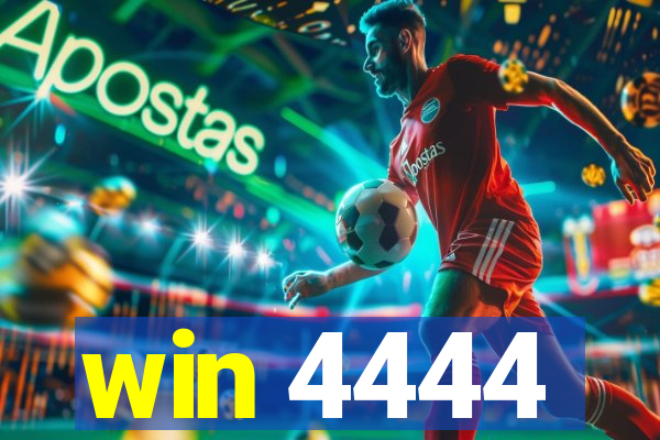 win 4444