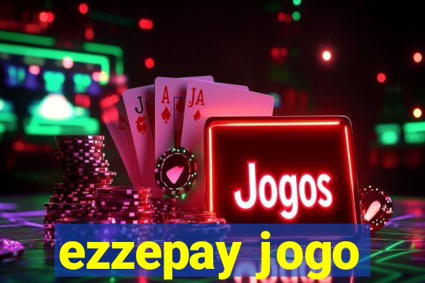 ezzepay jogo
