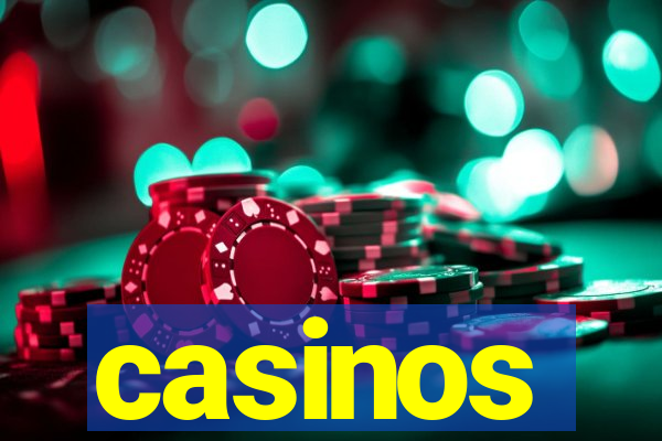 casinos