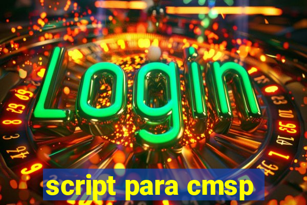 script para cmsp