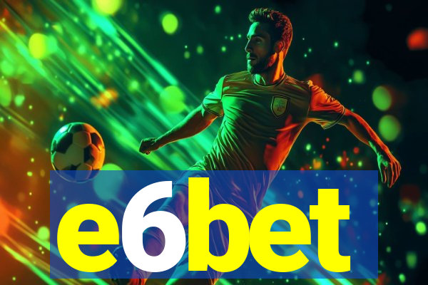e6bet
