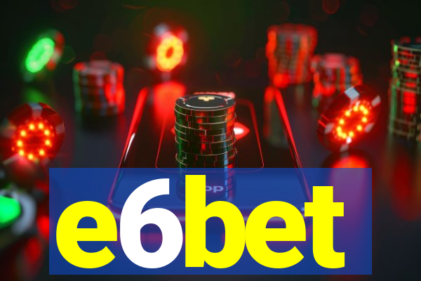 e6bet
