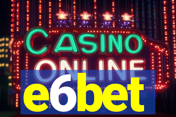 e6bet