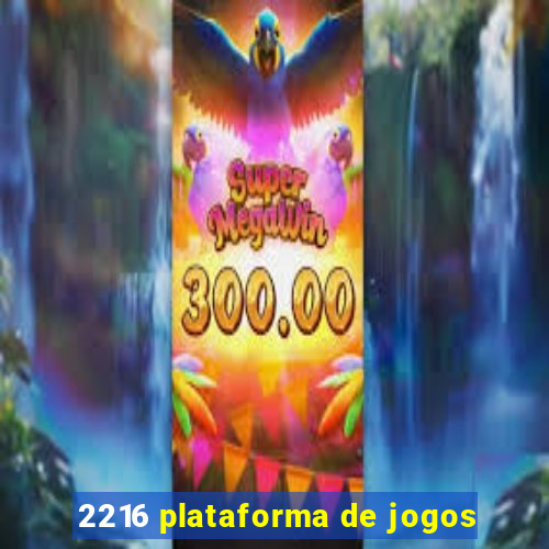 2216 plataforma de jogos