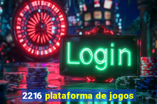 2216 plataforma de jogos