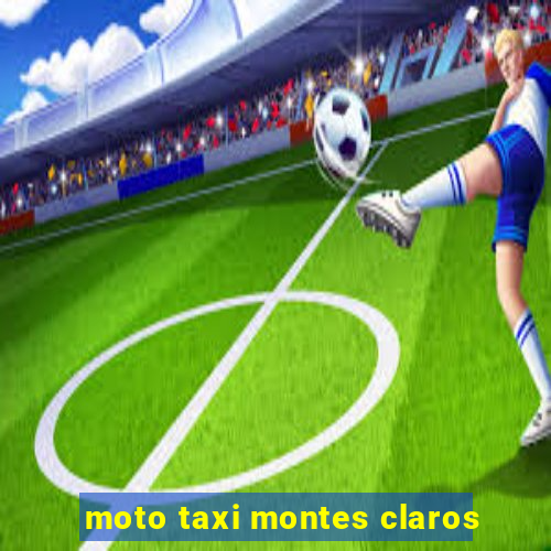 moto taxi montes claros