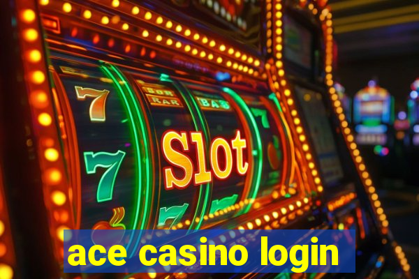ace casino login