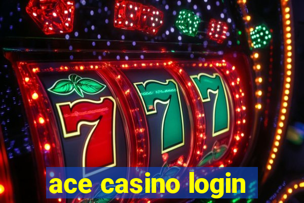 ace casino login