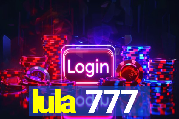 lula 777