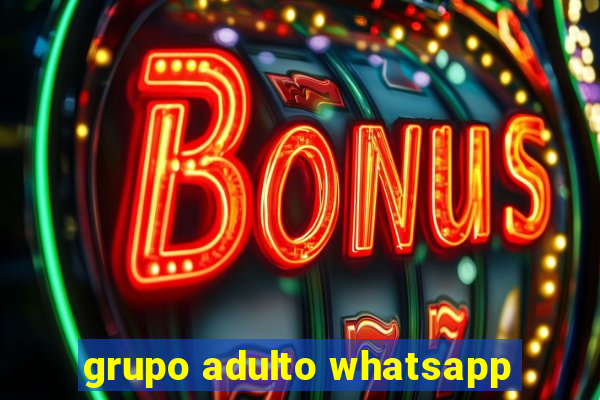 grupo adulto whatsapp