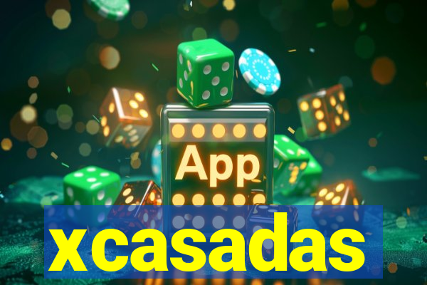 xcasadas