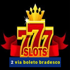 2 via boleto bradesco