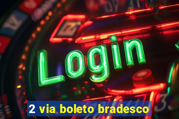 2 via boleto bradesco