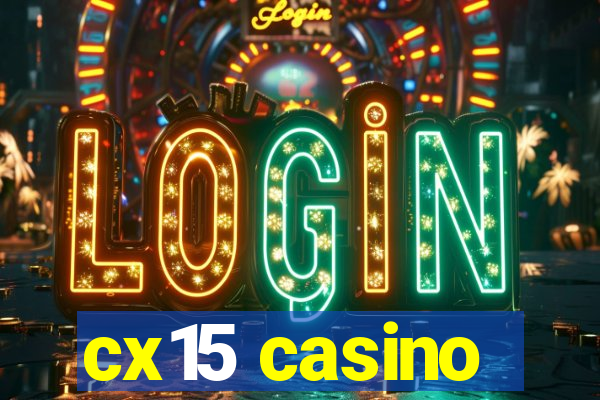 cx15 casino