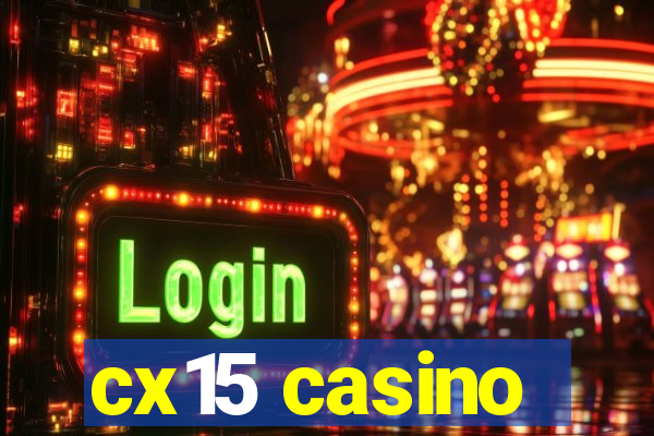 cx15 casino