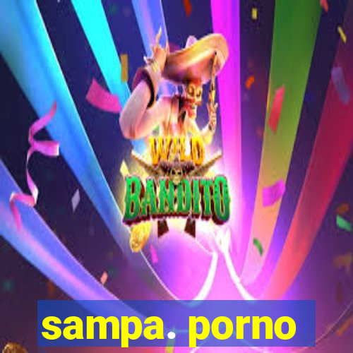 sampa. porno