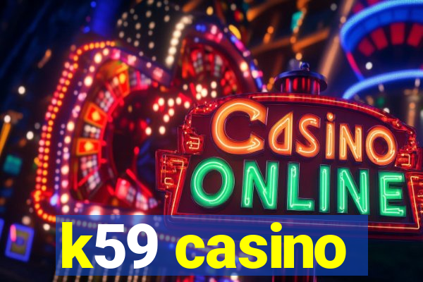 k59 casino