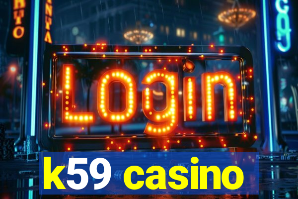 k59 casino