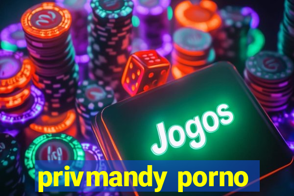privmandy porno