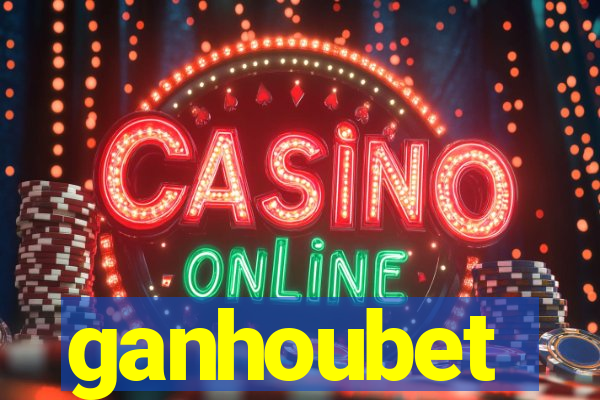 ganhoubet